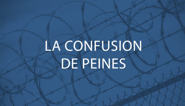 la confusion de peines avocat penaliste paris