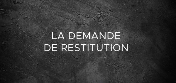avocat droit penal – La demande de restitution